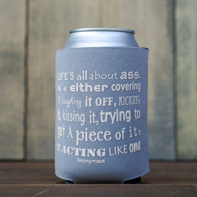 Koozie 1 – Life’s All About…